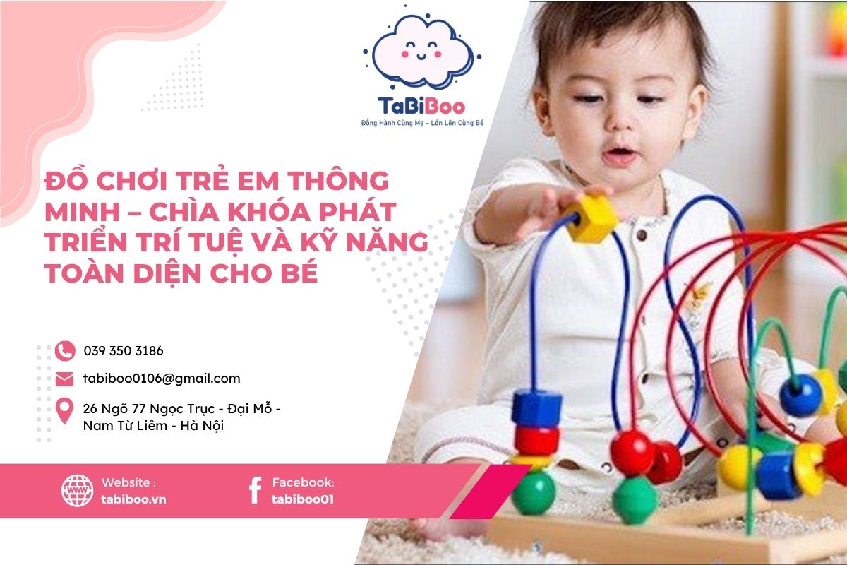 Đồ chơi trẻ em thông minh – Chìa khóa phát triển trí tuệ và kỹ năng toàn diện cho bé